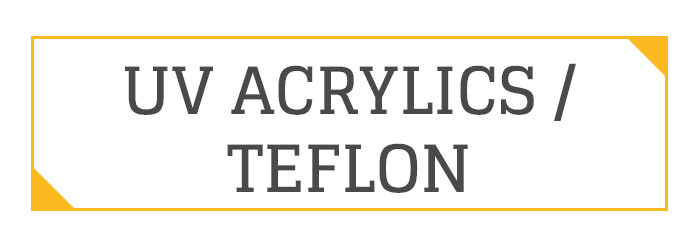 UV ACRYLICS/TEFLON