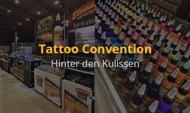 Tattoo Convention- Hinter den Kulissen - Tattoo Conventions