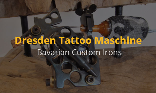  Dresden Tattoo Maschine- Bavarian Custom Irons - Die Dresden Tattoo Maschinen