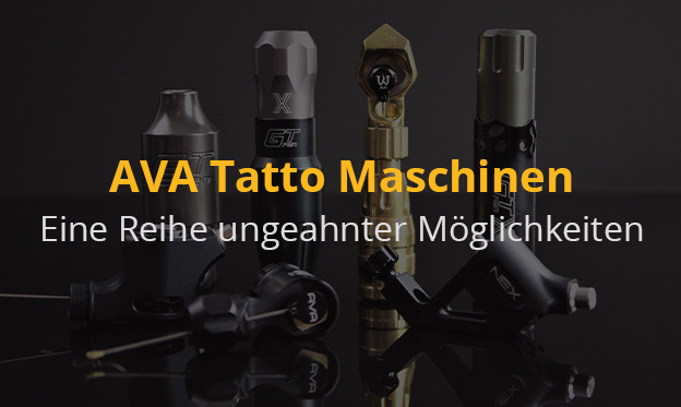 AVA Tattoo Maschinen - Eine Reihe ungeahnter Möglichkeiten - Ava Tattoo Maschinen für jede Art des Tätowierens