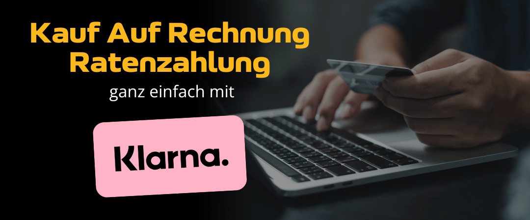 Kaufe bei uns ganz unkompliziert jetzt ein und bezahle erst später, mit Klarna Kauf Auf Rechnung und Ratenzahlung